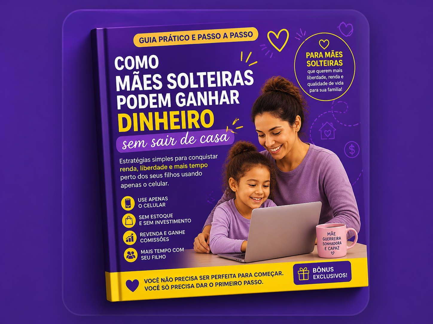 Capa do eBook Como Mães Solteiras Podem Ganhar Dinheiro Sem Sair de Casa